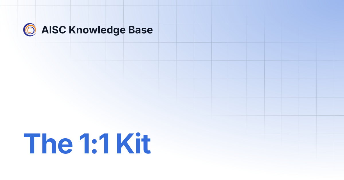 The 1:1 Kit | AISC Knowledge Base